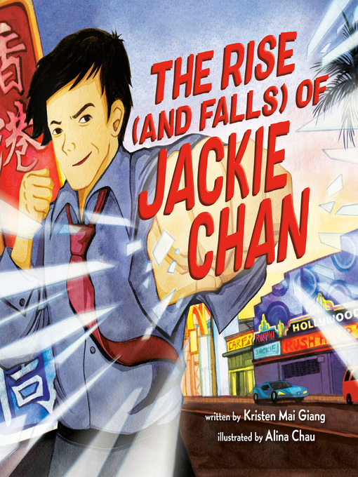 Title details for The Rise (and Falls) of Jackie Chan by Kristen Mai Giang - Available